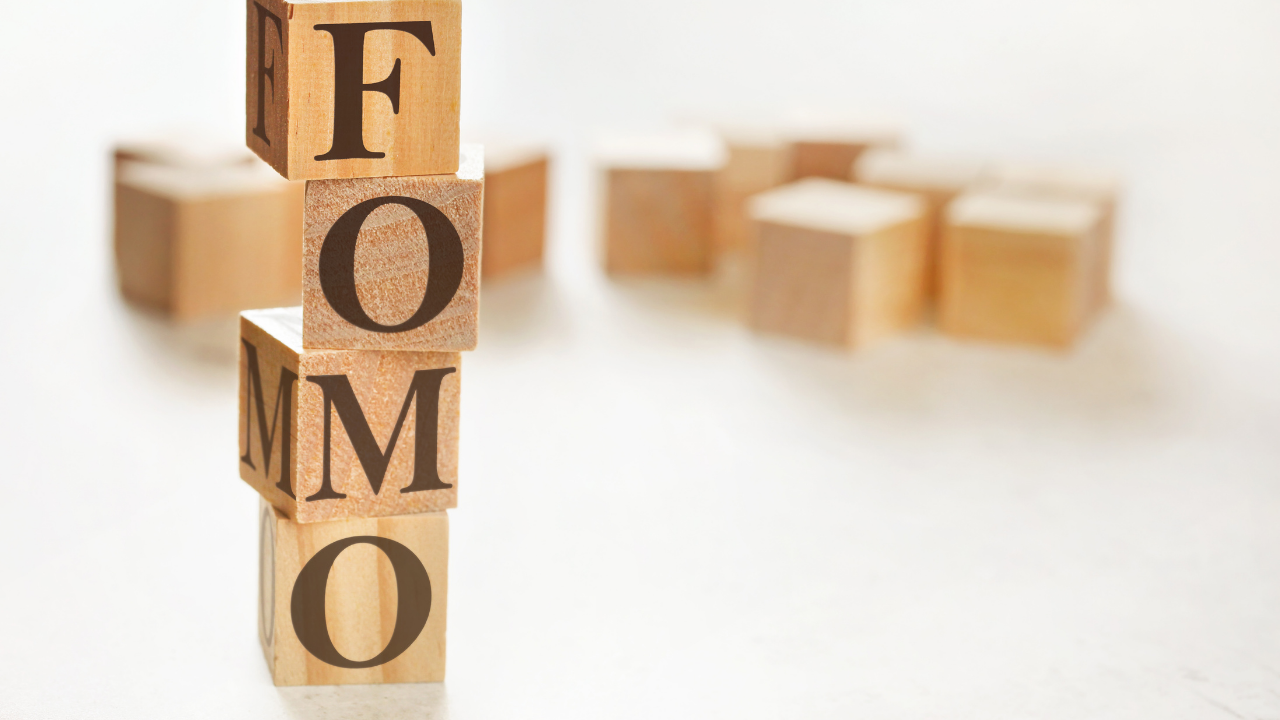 WHAT IS FOMO AND HOW TO DEAL WITH IT